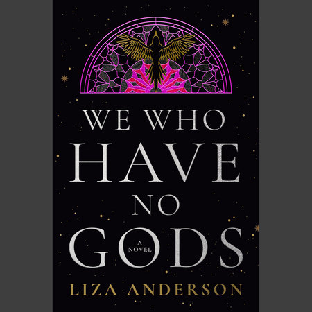 We Who Have No Gods by Liza Anderson
