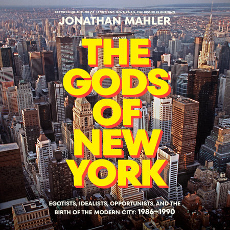 The Gods of New York by Jonathan Mahler