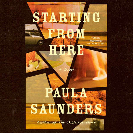 Starting from Here by Paula Saunders