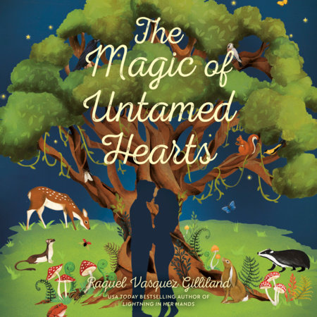 The Magic of Untamed Hearts by Raquel Vasquez Gilliland