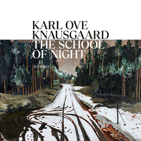 The School of Night by Karl Ove Knausgaard