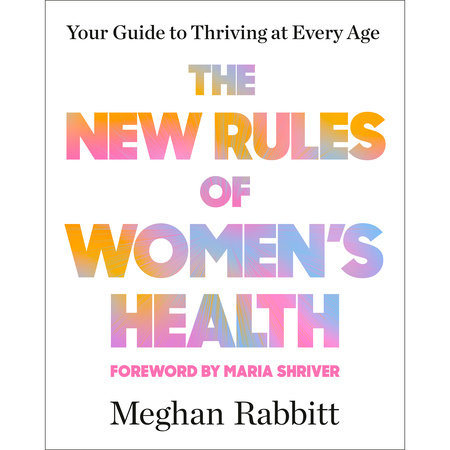 The New Rules of Women's Health by Meghan Rabbitt