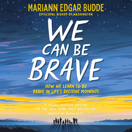 We Can Be Brave by Mariann Edgar Budde