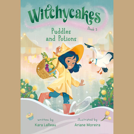 Witchycakes #3: Puddles and Potions by Kara LaReau