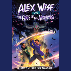 Alex Wise vs. the Gods of the Apocalypse