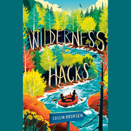 Wilderness Hacks by Joslin Brorsen