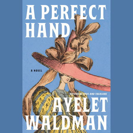 A Perfect Hand by Ayelet Waldman
