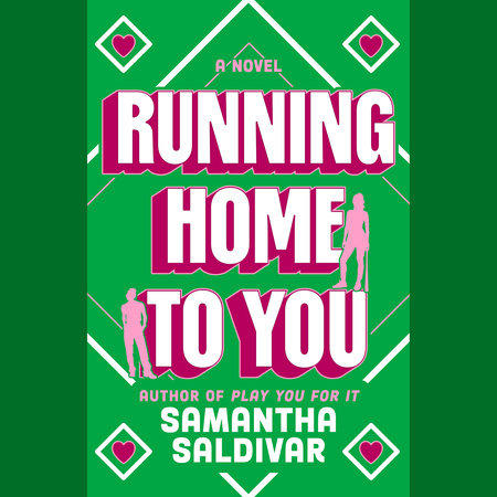 Running Home to You by Samantha Saldivar