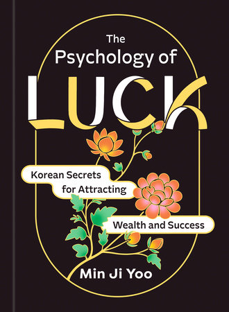 The Psychology of Luck by Min Ji Yoo