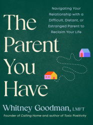 The Parent You Have