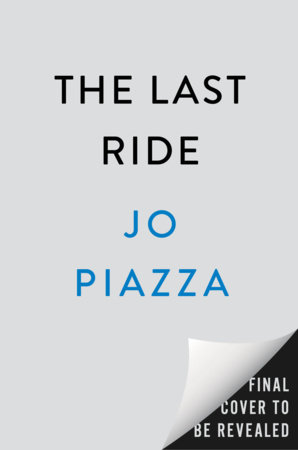 The Last Ride by Jo Piazza