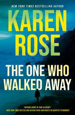 The One Who Walked Away by Karen Rose