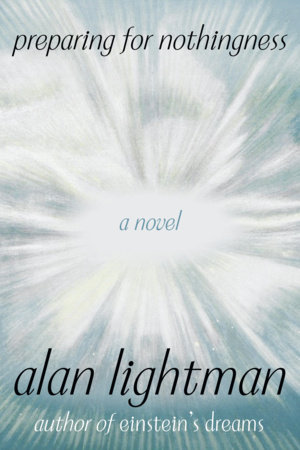 Preparing for Nothingness by Alan Lightman