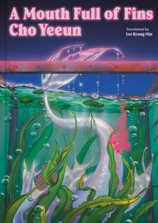 A Mouth Full of Fins by Cho Yeeun