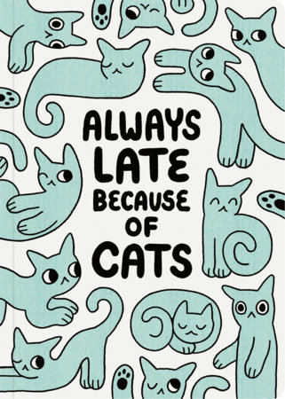 Humor Us Notebooks: Always Late Because of Cats. by COMPENDIUM