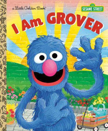 I Am Grover (Sesame Street) by Christy Webster