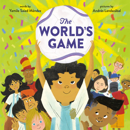 The World's Game by Yamile Saied Méndez