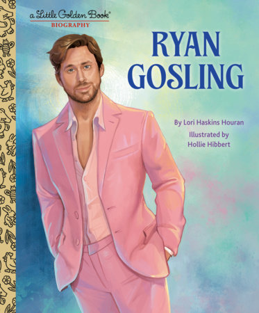 Ryan Gosling: A Little Golden Book Biography by Lori Haskins Houran