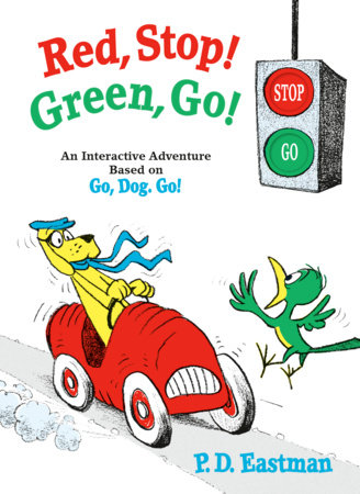 Red, Stop! Green, Go! by P.D. Eastman