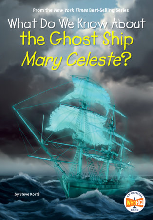 What Do We Know About the Ghost Ship Mary Celeste? by Steve Korté and Who HQ