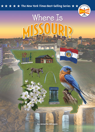 Where Is Missouri? by Annette Whipple and Who HQ
