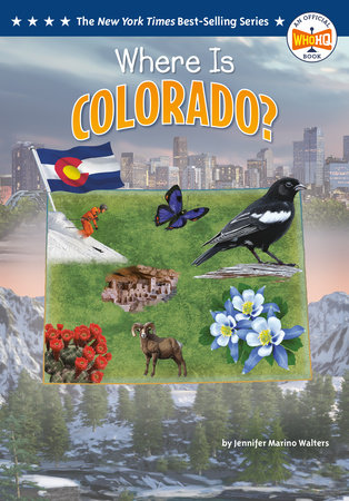 Where Is Colorado? by Jennifer Marino Walters and Who HQ