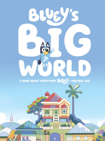 Bluey's Big World by Penguin Young Readers Licenses