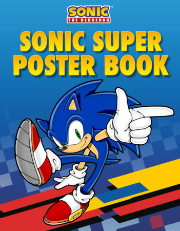 Sonic the Hedgehog: Sonic Super Poster Book by Penguin Young Readers Licenses