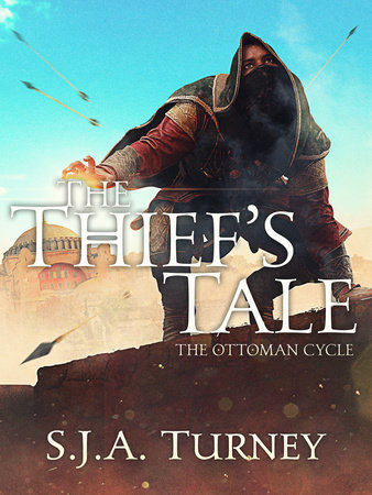The Thief's Tale by S.J.A. Turney