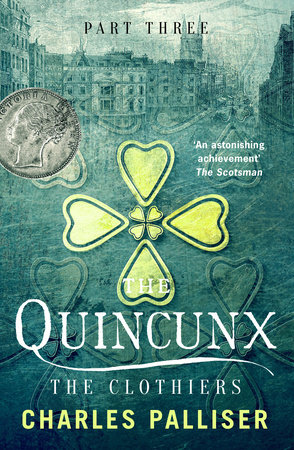 The Quincunx: The Clothiers by Charles Palliser
