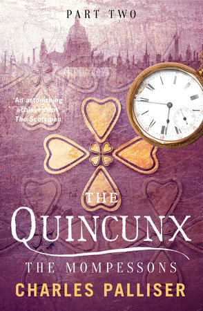 The Quincunx: The Mompessons by Charles Palliser