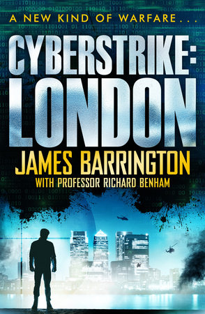 Cyberstrike: London by James Barrington and Richard Benham