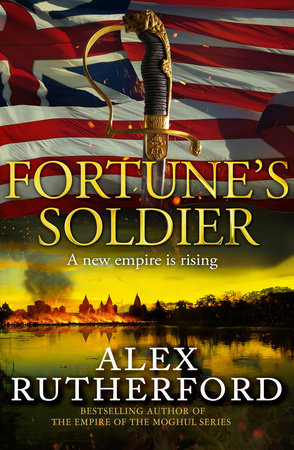 Fortune's Soldier by Alex Rutherford