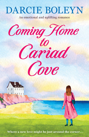 Coming Home to Cariad Cove by Darcie Boleyn