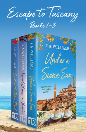 Escape to Tuscany by T.A. Williams