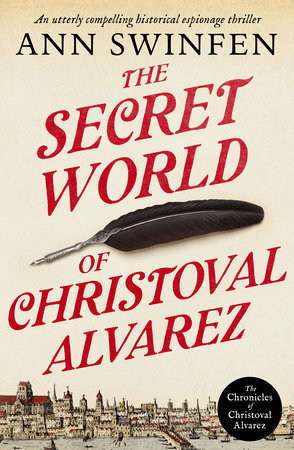 The Secret World of Christoval Alvarez by Ann Swinfen