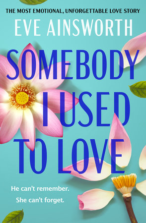 Somebody I Used to Love by Eve Ainsworth