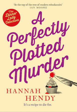 A Perfectly Plotted Murder by Hannah Hendy