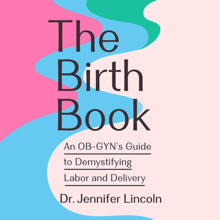 The Birth Book by Dr. Jennifer Lincoln