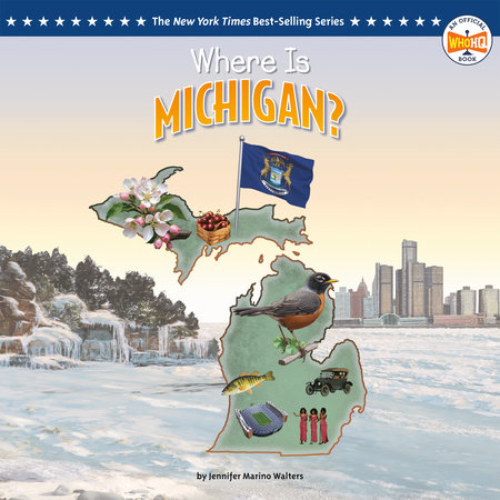 Where Is Michigan? by Jennifer Marino Walters and Who HQ
