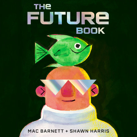 The Future Book by Mac Barnett