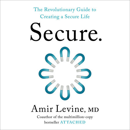 Secure by Amir Levine, M.D.