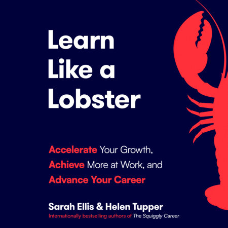 Learn Like a Lobster by Sarah Ellis and Helen Tupper