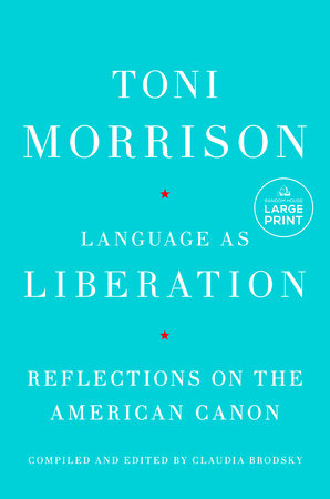 Language as Liberation by Toni Morrison