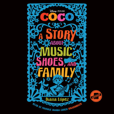 Coco: A Story about Music, Shoes, and Family by Diana López