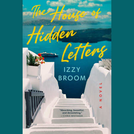 The House of Hidden Letters by Izzy Broom