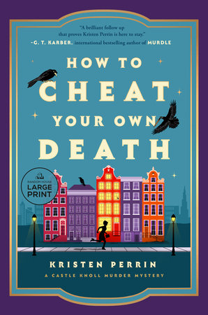 How to Cheat Your Own Death by Kristen Perrin
