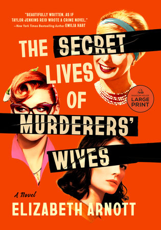 The Secret Lives of Murderers' Wives by Elizabeth Arnott