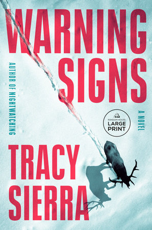 Warning Signs by Tracy Sierra