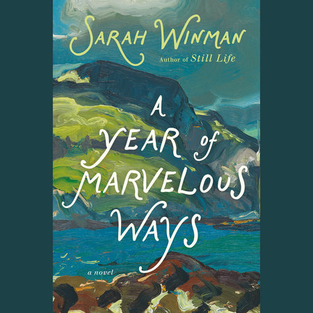 A Year of Marvelous Ways by Sarah Winman
